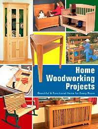 Home Woodworking Projects Book